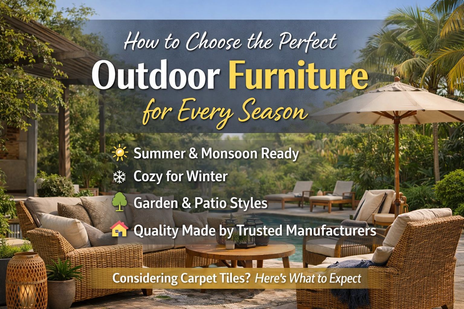 How to Choose the Perfect Outdoor Furniture for Every Season