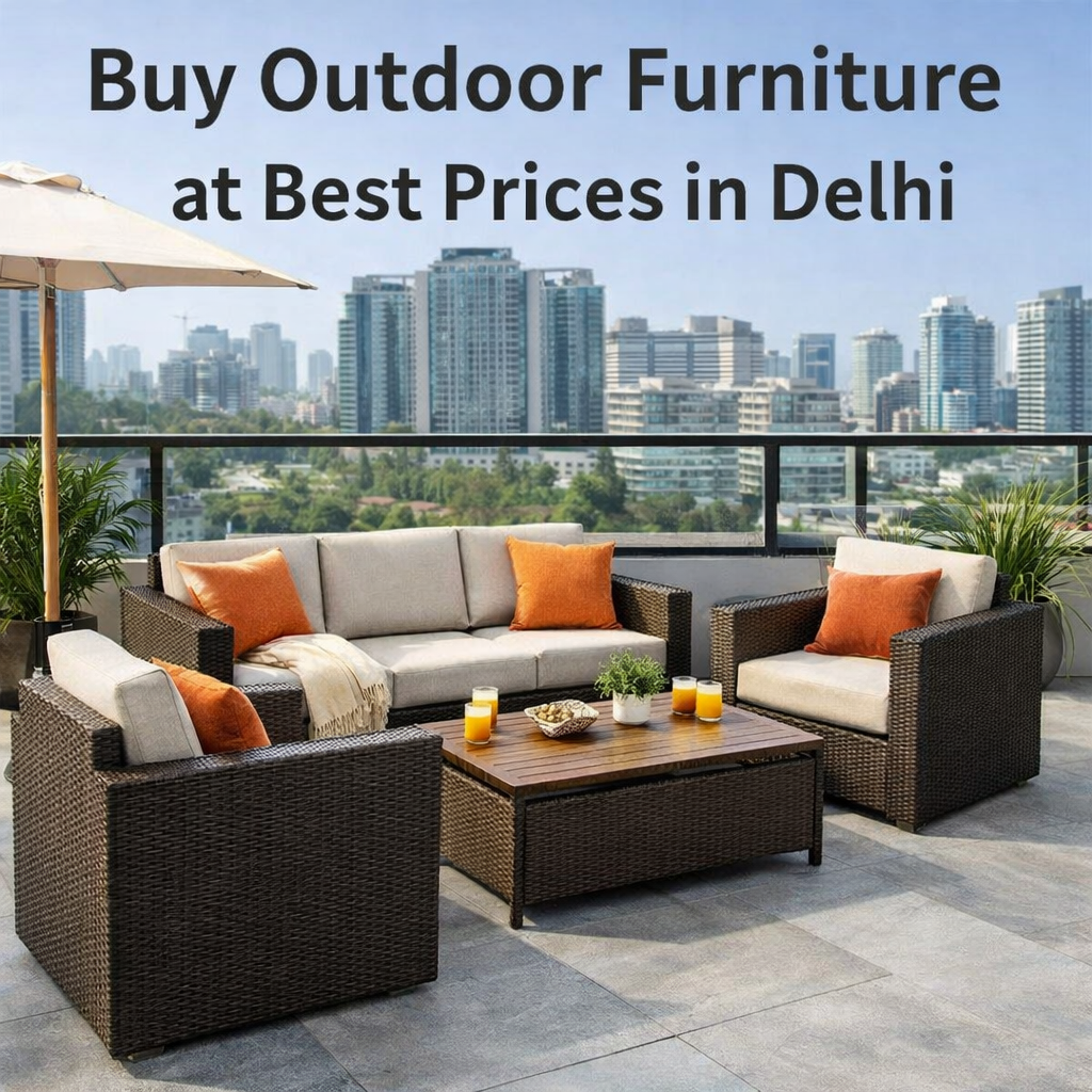 Buy outdoor furniture at Best Prices in Delhi